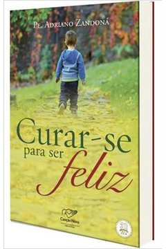 Curar-se Para Ser Feliz
