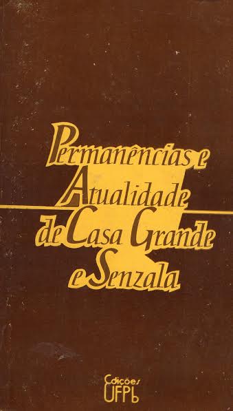 Permanencias E Atualidade De Casa Grande E Senzala