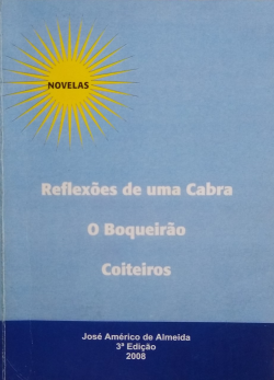 Reflexoes De Uma Cabra / O Boqueirao / Coiteiros - Novelas