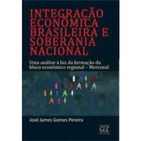 Integracao Economica Brasileira E Soberania Nacional