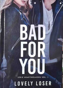 Bad For You - Serie Heartbreakers V. 01