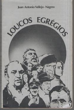 loucos egregios