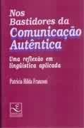 Nos Bastidores Da Comunicacao Autentica