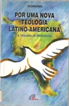Por Uma Nova Teologia Latino-americana -  A Teologia Da Proscricao