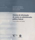 sistema de informação de custos na administração pública federal