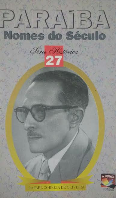 Paraiba Nomes Do Seculo - Rafael Correia De Oliveira