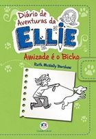 Diario De Aventuras Da Ellie - Amizade E O Bicho