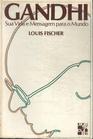 Gandhi - Sua Vida E Mensagem Para O Mundo
