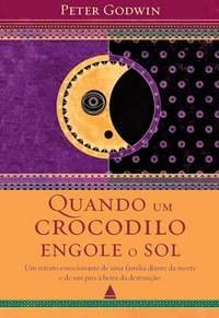 Quando O Crocodilo Engole O Sol