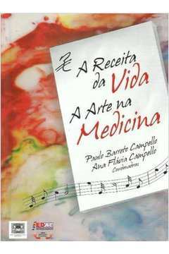 A Receita Da Vida A Arte Na Medicina