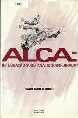 Alca Integracao Soberana Ou Subordinada