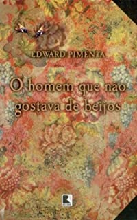 O Homem Que Nao Gostava De Beijos