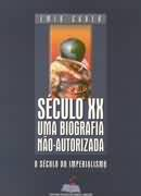 Seculo Xx - Uma Biografia Nao Autorizada