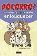 Socorro! Minha Familia E De Enlouquecer