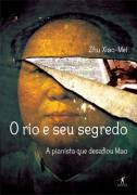 O Rio E Seu Segredo - A Pianista Que Desafiou Mao