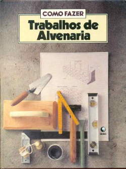 Como Fazer - Trabalhos De Alvenaria