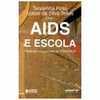 Aids E Escola Reflexoes E Propostas Do Educaids