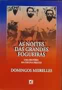 As Noites Das Grandes Fogueiras- Uma Historia Da Coluna Prestes