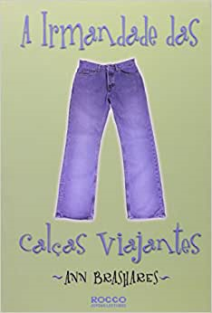 A Irmandade Das Calcas Viajantes