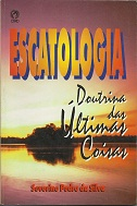 Escatologia - Doutrina Da Ultimas Coisas