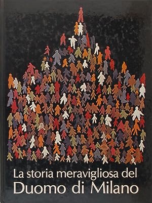 La Storia Meravigliosa del Duomo di Milano