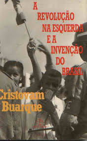 A Revolucao Na Esquerda E A Invencao Do Brasil