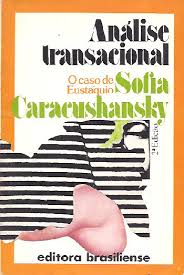 Analise Transacional - O Caso De Eustaquio