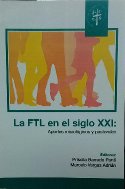 La Ftl En El Siglo Xxi - Aportes Misiologicos Y Pastorales