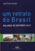 Um Retrato Do Brasil - Balanco Do Governo Lula
