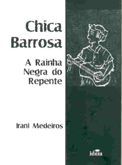 Chica Barrosa - A Rainha Negra Do Repente