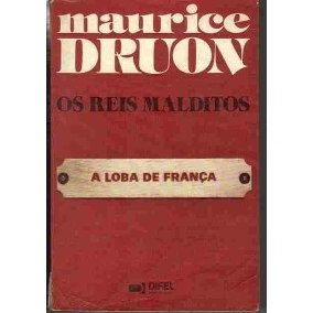 Os Reis Malditos - A Loba De Franca