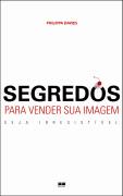 Segredos Para Vender Sua Imagem - Seja Irresistivel