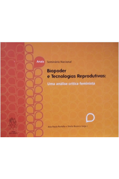 Anais Seminario Nacional Biopoder E Tecnologias Reprodutivas - Uma Analise Critica Feminista