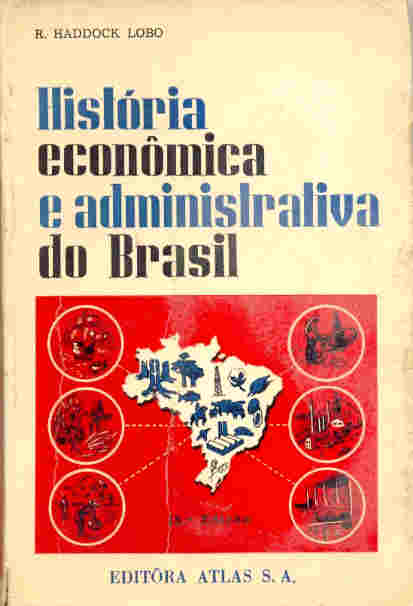 Historia Economica E Administrativa Do Brasil