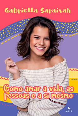 Como Amar A Vida As Pessoas E A Si Mesma