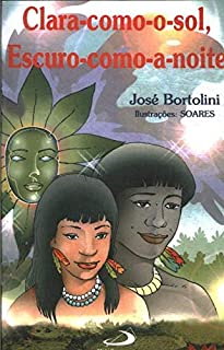 Clara Como O Sol, Escuro Como A Noite