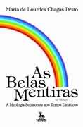 Belas Mentiras, As - A Ideologia Subjacente Aos Textos Didaticos