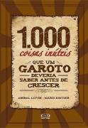 1000 Coisas Inuteis Que Um Garoto Deveria Saber Antes De Crescer