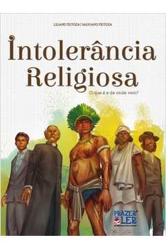 Intolerancia Religiosa - O Que E E De Onde Vem