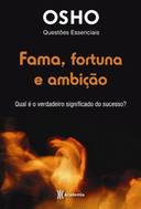 Fama Fortuna E Ambicao