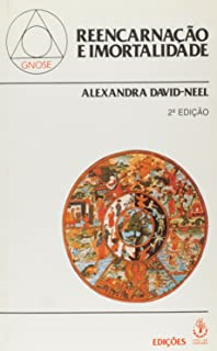 Reencarnacao E Imortalidade - Doutrinas E Praticas China Tibete India