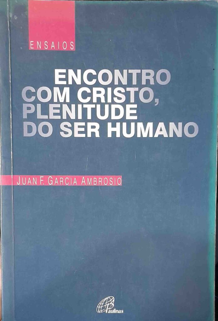 encontro com cristo plenitude do ser humano