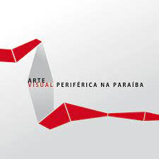 Arte Visual Periferica Na Paraiba