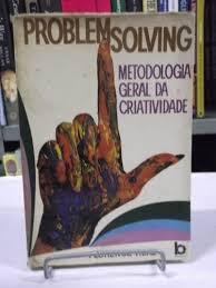 Problem Solving - Metodologia Geral Da Criatividade