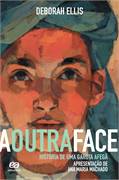 A Outra Face - Historia De Uma Garota Afega