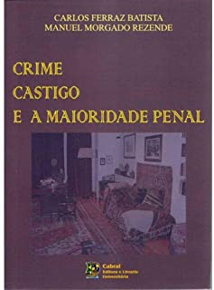 Crime Castigo E A Maioridade Penal