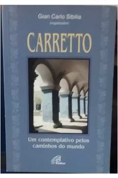 Carretto - Um Contemplativo Pelos Caminhos Do Mundo