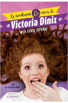 As Aventuras E Micos De Victoria Diniz - A Gente Supera