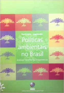 Politicas Ambientais No Brasil - Analises Instrumentos E Experiencias