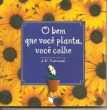 Bem Que Voce Planta Voce Colhe, O - Estorias De Sabedoria